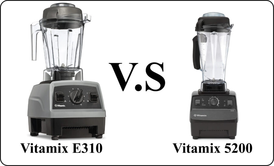 Vitamix E310 vs 5200