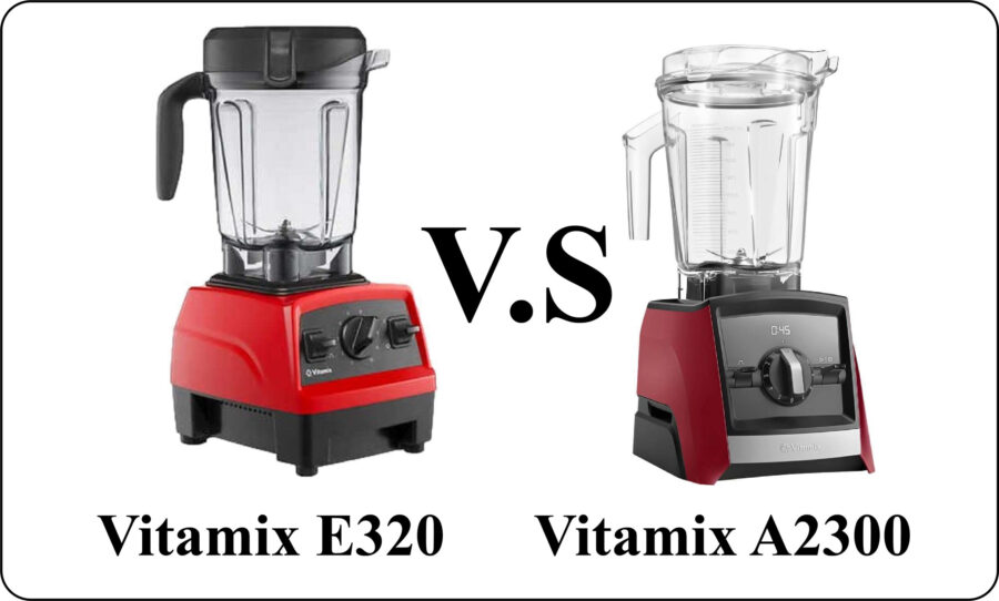 Vitamix E320 vs A2300