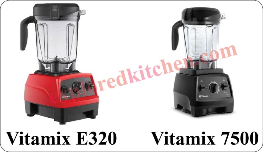 Vitamix E320 vs 7500